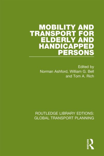 Mobility and Transport for Elderly and Handicapped Persons (eBook, ePUB) Mobility and Transport for Elderly and Handicapped Persons (eBook, ePUB)