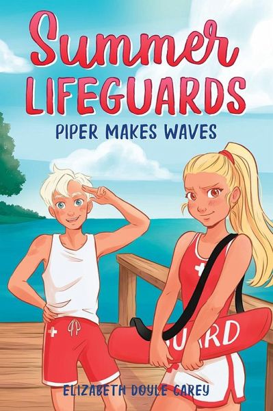 Summer Lifeguards: Piper Makes Waves (eBook, ePUB) Summer Lifeguards: Piper Makes Waves (eBook, ePUB)