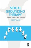Sexual Grounding Therapy (eBook, ePUB)