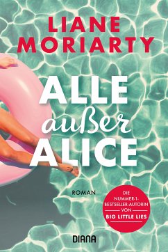 Alle außer Alice (eBook, ePUB) - Moriarty, Liane