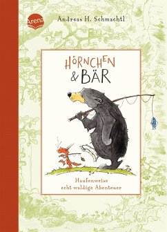 Haufenweise echt waldige Abenteuer / Hörnchen & Bär Bd.1 (eBook, ePUB) - Schmachtl, Andreas H.