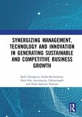 Synergizing Management, Technology and Innovation in Generating Sustainable and Competitive Business Growth (eBook, ePUB)