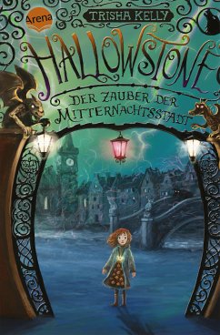 Hallowstone. Der Zauber der Mitternachtsstadt (eBook, ePUB) - Kelly, Trisha