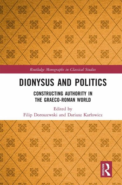 Dionysus and Politics (eBook, PDF) Dionysus and Politics (eBook, PDF)