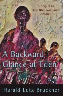 A Backward Glance at Eden (eBook, ePUB) - Bruckner, Harald