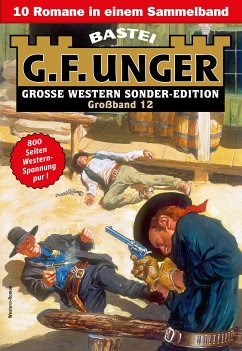 G. F. Unger Sonder-Edition Großband 12 (eBook, ePUB) - Unger, G. F.