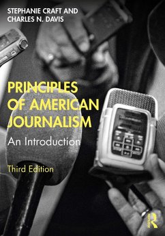 Principles of American Journalism (eBook, ePUB) - Craft, Stephanie; Davis, Charles N.