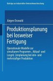 Produktionsplanung bei losweiser Fertigung (eBook, PDF)