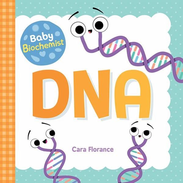 Baby Biochemist: DNA (eBook, ePUB)