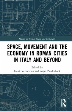 Space, Movement and the Economy in Roman Cities in Italy and Beyond (eBook, ePUB)