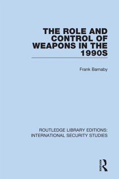 The Role and Control of Weapons in the 1990s (eBook, ePUB) - Barnaby, Frank