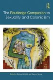 The Routledge Companion to Sexuality and Colonialism (eBook, PDF)
