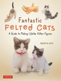 Fantastic Felted Cats (eBook, ePUB)