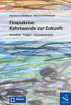 Finanzkrise: Kehrtwende zur Zukunft (eBook, PDF) - Kreikebaum, Hartmut; Kreikebaum, Marcus