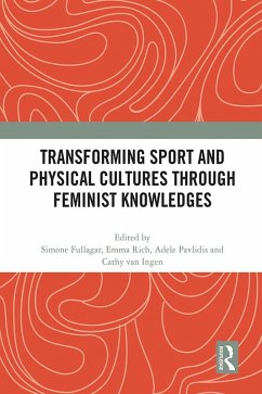 Cover Transforming Sport and Physical Cultures through Feminist Knowledges (eBook, PDF)
