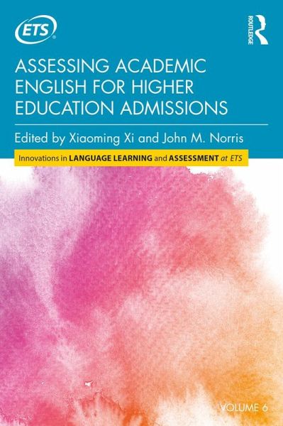 Assessing Academic English for Higher Education Admissions (eBook, PDF) Assessing Academic English for Higher Education Admissions (eBook, PDF)