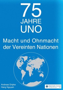 75 Jahre UNO (eBook, ePUB) - Dripke, Andreas; Nguyen, Hang