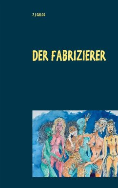 Der Fabrizierer (eBook, ePUB) - Galos, Z J