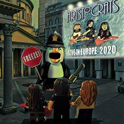 Freeze! Live In Europe 2020 - Aristocrats,The