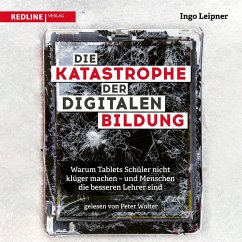 Die Katastrophe der digitalen Bildung (MP3-Download) - Leipner, Ingo