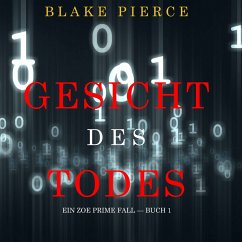 Gesicht des Todes (Ein Zoe Prime Fall — Buch 1) (MP3-Download) - Pierce, Blake