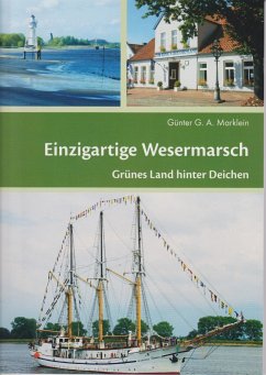 Einzigartige Wesermarsch - Marklein, Günter G.A.