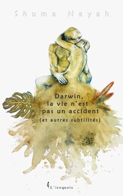 Darwin, la vie n'est pas un accident (et autres subtilités) - Nayah, Shuma