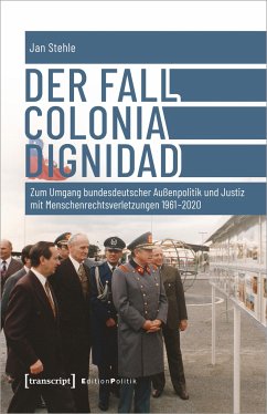 Der Fall Colonia Dignidad - Stehle, Jan