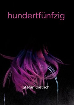 hundertfünfzig - Dietrich, Stefan