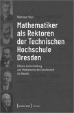 Mathematiker als Rektoren der Technischen Hochschule Dresden