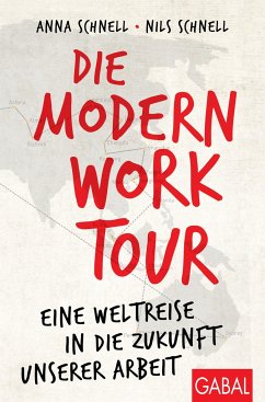 Die Modern Work Tour - Schnell, Anna;Schnell, Nils