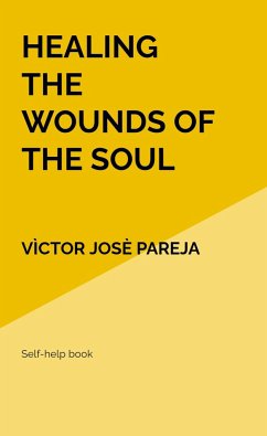 Healing the wounds of the soul - Vìctor Josè Pareja