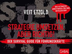 Strategie umsetzen, aber richtig! Der Survival Guide für Führungskräfte - Etzold, Veit