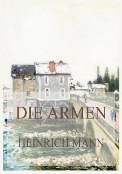 Die Armen - Mann, Heinrich