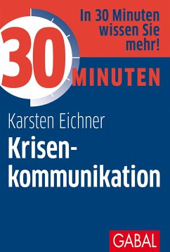 30 Minuten Krisenkommunikation - Eichner, Karsten