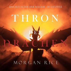 Thron der Drachen (Das Zeitalter der Magier – Buch Zwei) (MP3-Download) - Rice, Morgan