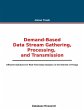 Demand-based Data Stream Gathering,... - Bild 1