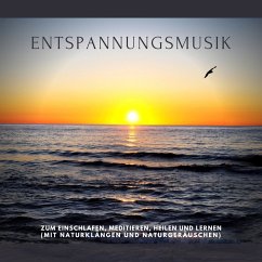 Traumhafte Entspannungsmusik mit Naturgeräuschen und Naturklängen in 432 Hz (MP3-Download) - Thiers, Dr. Jeffrey