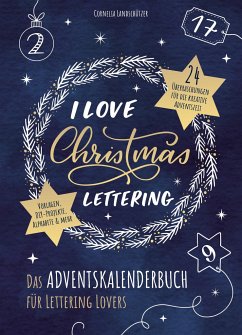 I Love Christmas Lettering - Das Adventskalenderbuch für Lettering Lovers - Landschützer, Cornelia