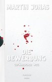 Die Bewerbung - Gefährlicher Weg - Thriller (Luke Steiner Reihe - Band 2)