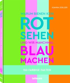 Warum Bienen kein Rot sehen ... - Zoelzer, Joanna