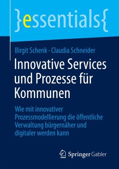 Innovative Services und Prozesse für Kommunen - Schenk, Birgit;Schneider, Claudia
