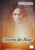 Dienerin der Angst Dienerin der Angst