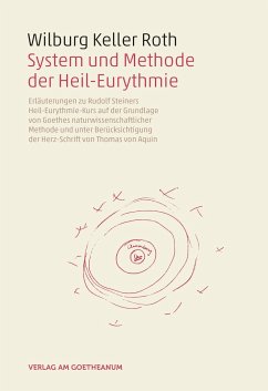 System und Methode der Heil-Eurythmie - Keller Roth, Wilburg