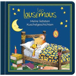 Leo Lausemaus - Meine liebsten Kuschelgeschichten - Witt, Sophia