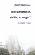 Ist es unmoralisch, ein Kind zu zeugen? - Bild 1