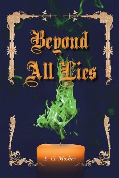 Beyond All Lies - Mosher, L. G.