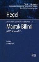 Mantik Bilimi - Kücük Mantik - Wilhelm Friedrich Hegel, Georg