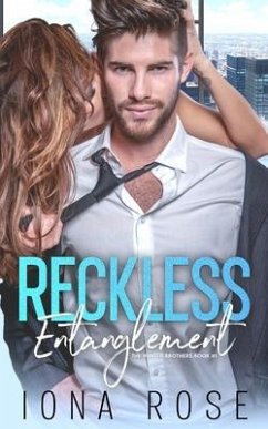 Reckless Entanglement: Book # 1 The Hunter Brothers. - Rose, Iona