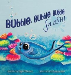 Bubble, Bubble, Bubble, Splash! - Fitzharris, Megan